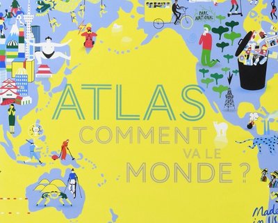 Atlas - comment va le monde ? - Actes sud junior