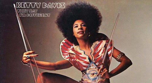 Betty Davis : "They Say I'm Different" - Sunshine, 1974