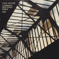 Cecil Taylor - Looking (Berlin Version) Solo - (c) FMP 1990