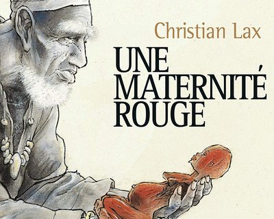 Christian Lax - Une maternité rouge - Futuropolis