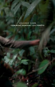 Comment pensent les forêts - Eduardo Kohn - couverture