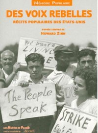 Howard Zinn, Anthony Arnove et Chris Moore - "Des voix rebelles - Recits populaires des Etats-Unis" - (c) Les Mutins de Pangee