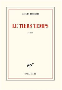 Maylis Besserie - Le Tiers temps - Gallimard.jpg