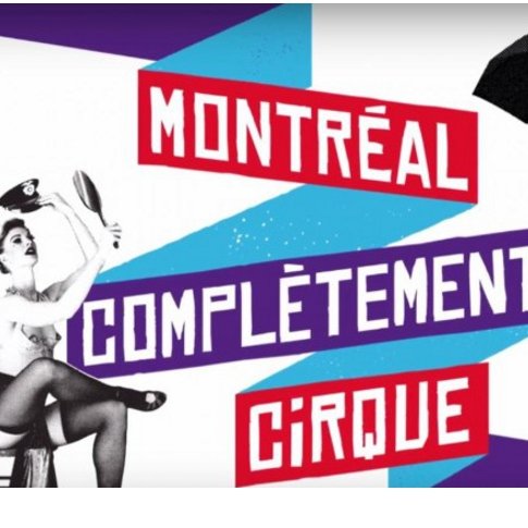 Montréal complètement cirque - visuel