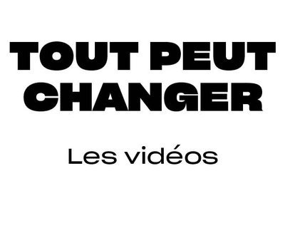 Tout-peut-changer_les-videos_1000x500px.jpg