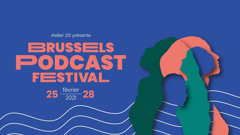 Brussels Podcast Festival 2021 - visuel