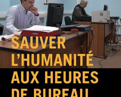 Projection-débat Le Cinéphage : « Sauver l’humanité aux heures de bureau » de Léa Todorov