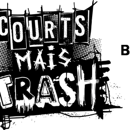 Courts mais trash