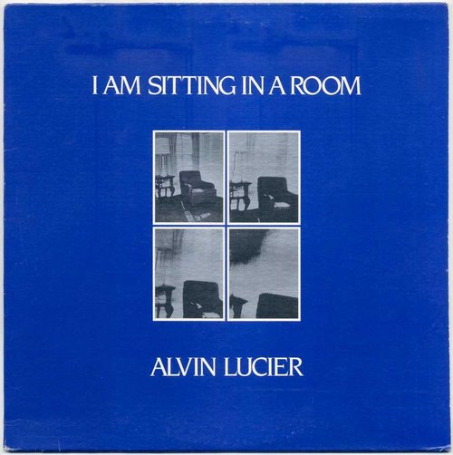 I am sitting in a room d'Alvin Lucier