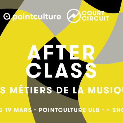 Afterclass: les Métiers de la Musique| Court-Circuit