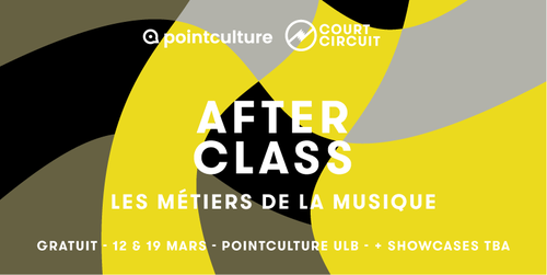 Afterclass: les Métiers de la Musique| Court-Circuit