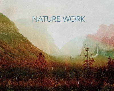 Nature Work