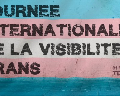 Le 31 mars c'est la journée internationale de la visibilité Trans