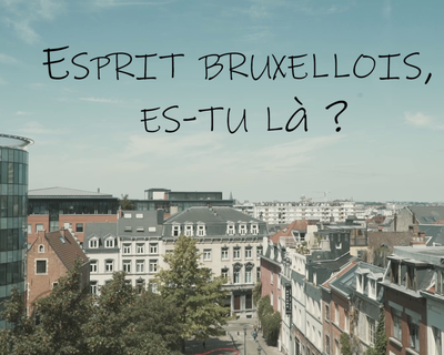 Esprit Bruxellois : es-tu là? 1